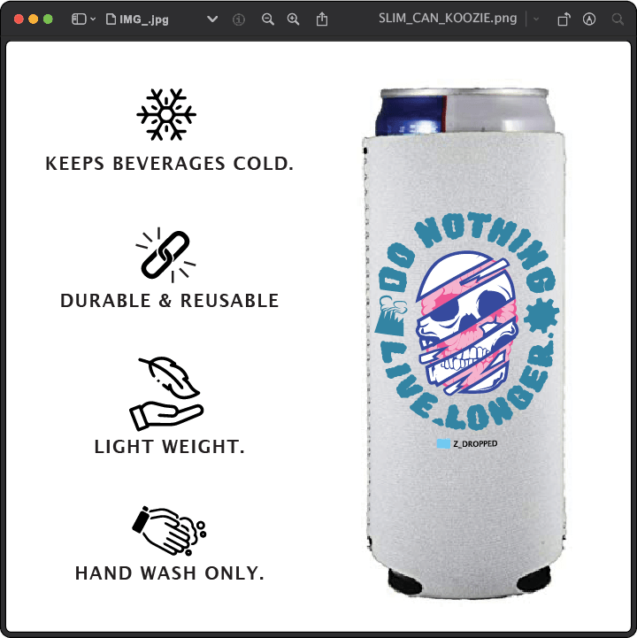 Z_DROPPED - Mens, Unisex, Women - Do Nothing Koozie. - By: Fredy Santiago