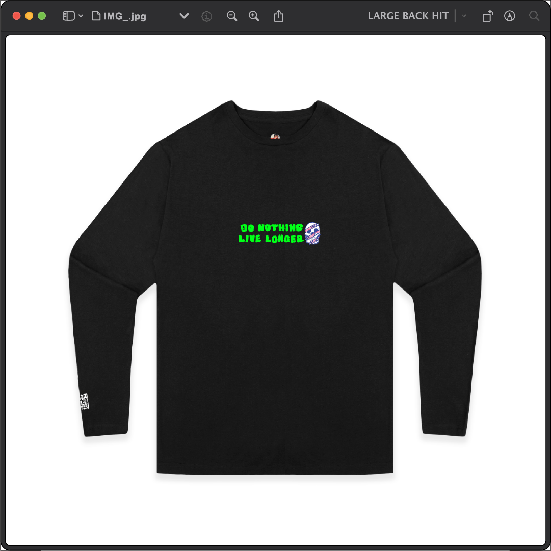 Z_DROPPED - Mens, Unisex - Black - Do Nothing Long Sleeve. - By: Fredy Santiago