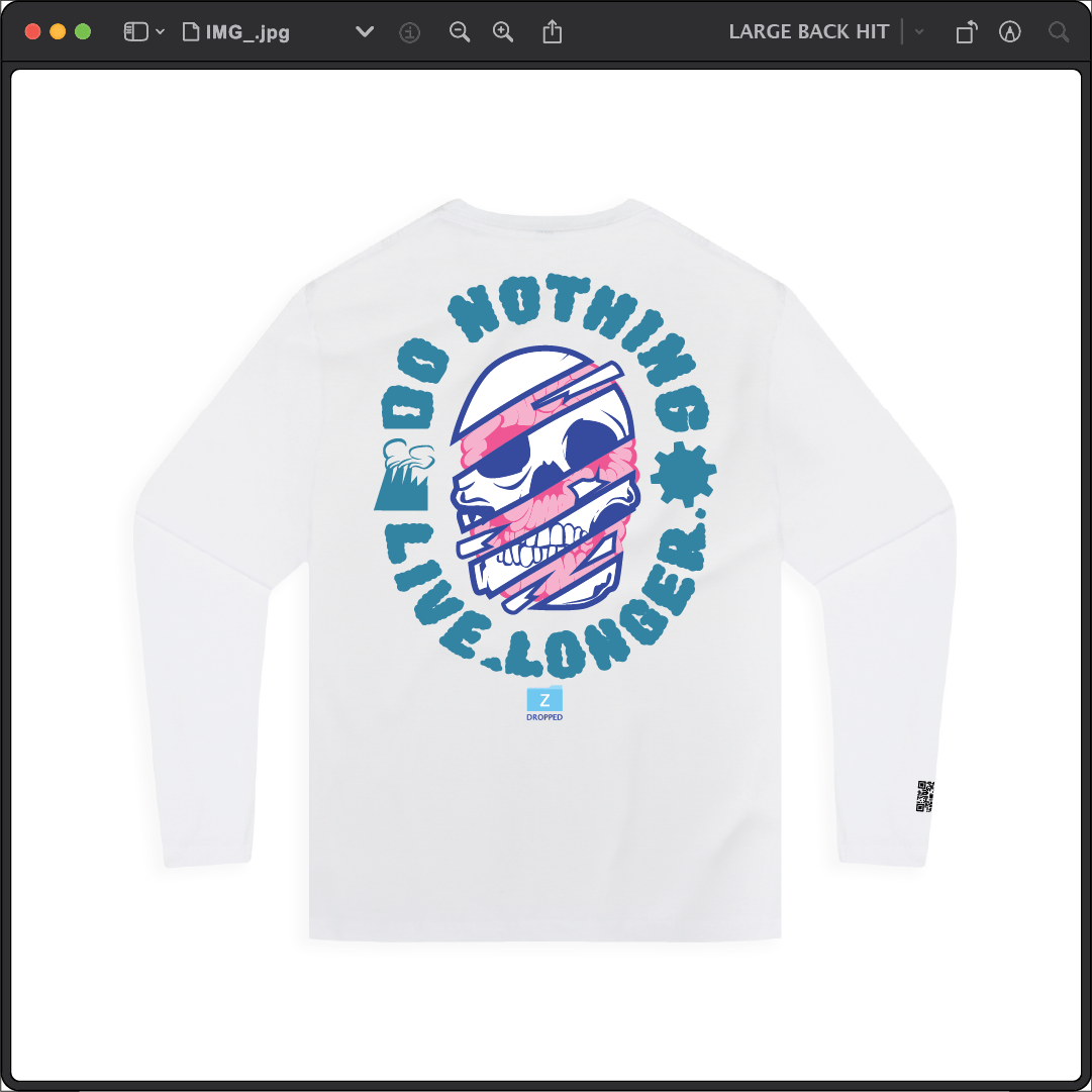 Z_DROPPED - Mens, Unisex - White - Do Nothing Long Sleeve. - By: Fredy Santiago