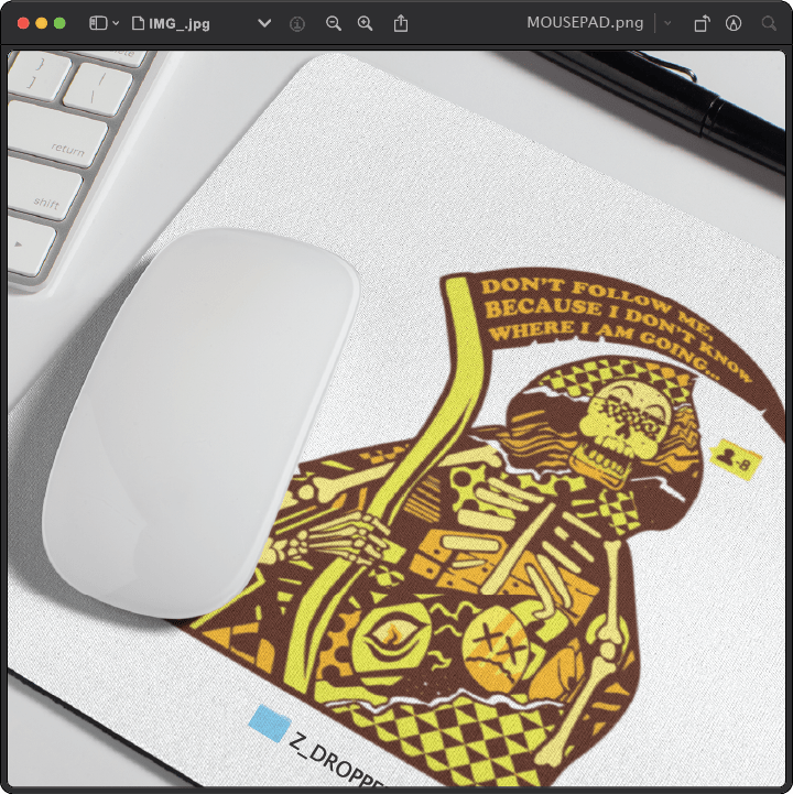 Z_DROPPED - Mens, Unisex, Women - Don't Follow Me Mousepad. - By: Fredy Santiago