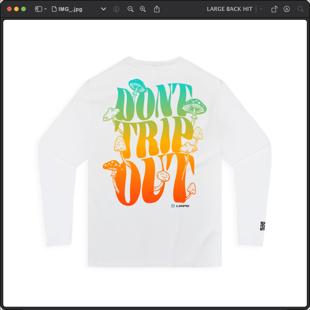 Z_DROPPED - Mens, Unisex, Women - White - Don't Trip Long Sleeve. - By: Chi Hom