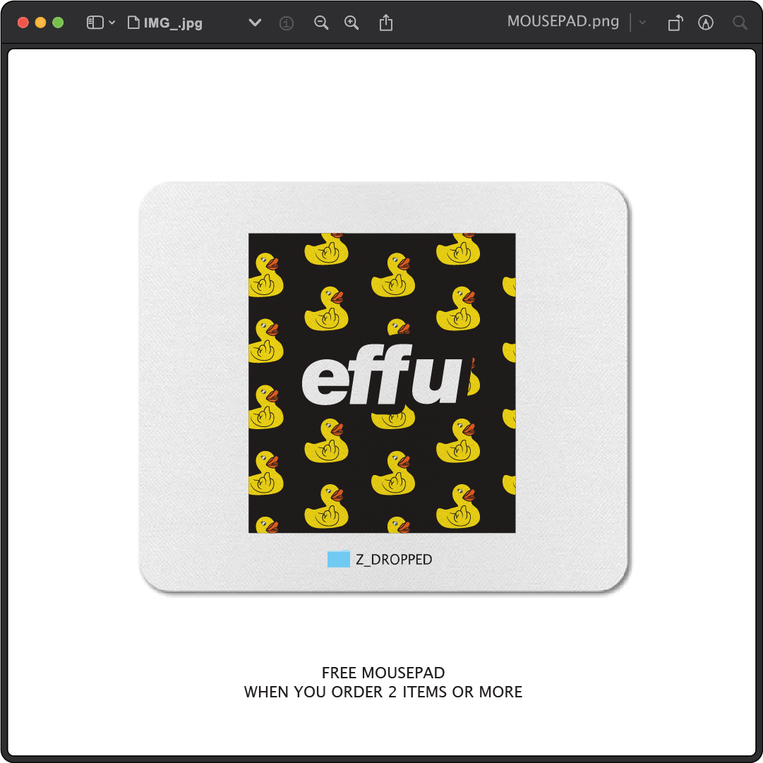 Z_DROPPED - Mens, Unisex, Women - effu Mousepad. - By: Keith Kuniyuki