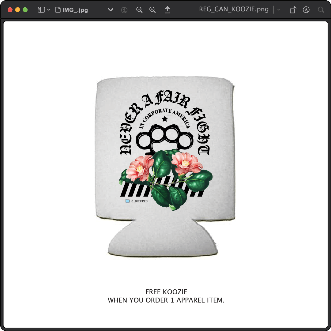 Z_DROPPED - Mens, Unisex, Women - Fair Fight Koozie. - By: Chi Hom