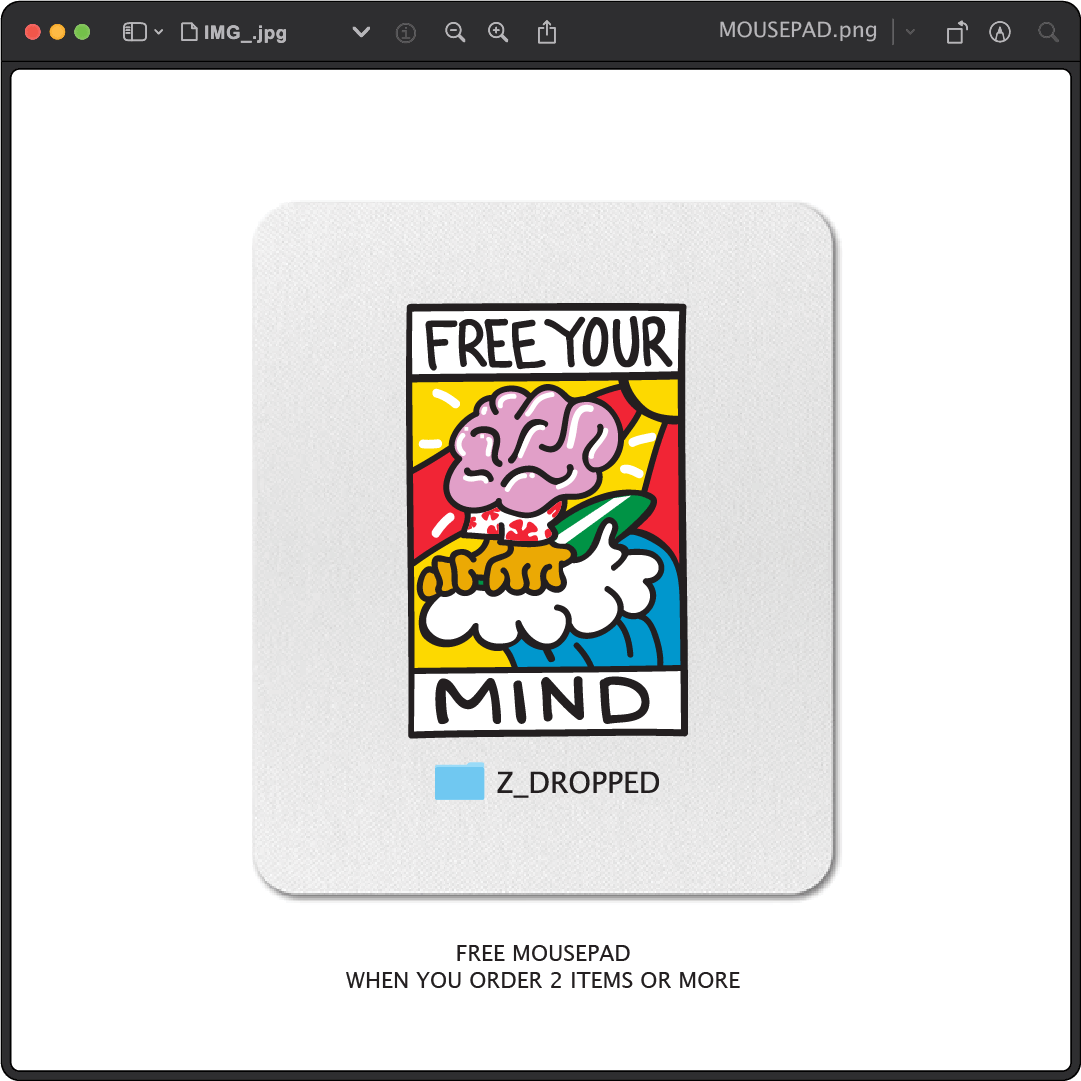 Z_DROPPED - Mens, Unisex - Free Your Mind Mousepad. - By: Keith Kuniyuki