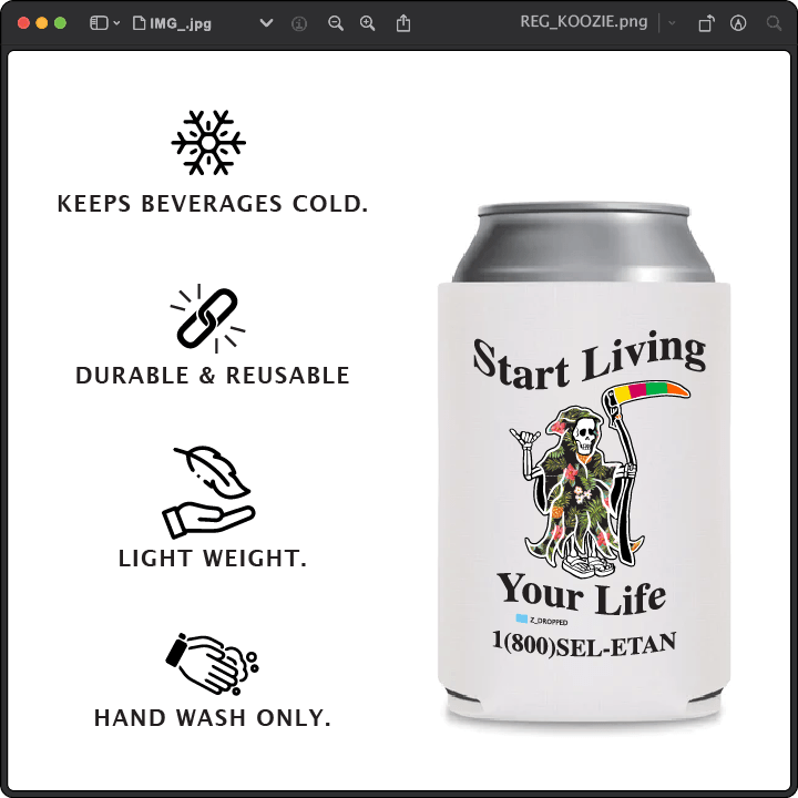 Z_DROPPED - Mens, Unisex, Women - Live Your Life Koozie. - By: Keith Kuniyuki