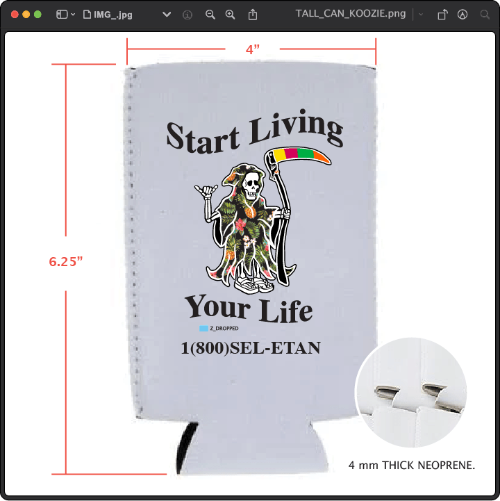 Z_DROPPED - Mens, Unisex, Women - Live Your Life Koozie. - By: Keith Kuniyuki