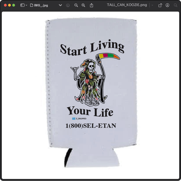 Z_DROPPED - Mens, Unisex, Women - Live Your Life Koozie. - By: Keith Kuniyuki