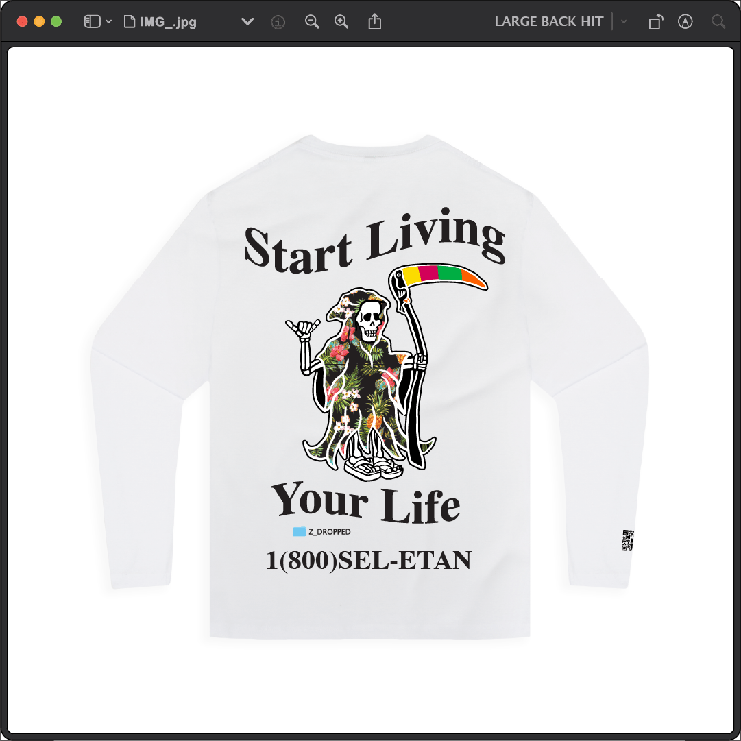 Z_DROPPED - Mens, Unisex - White - Live Your Life Long Sleeve. - By: Keith Kuniyuki