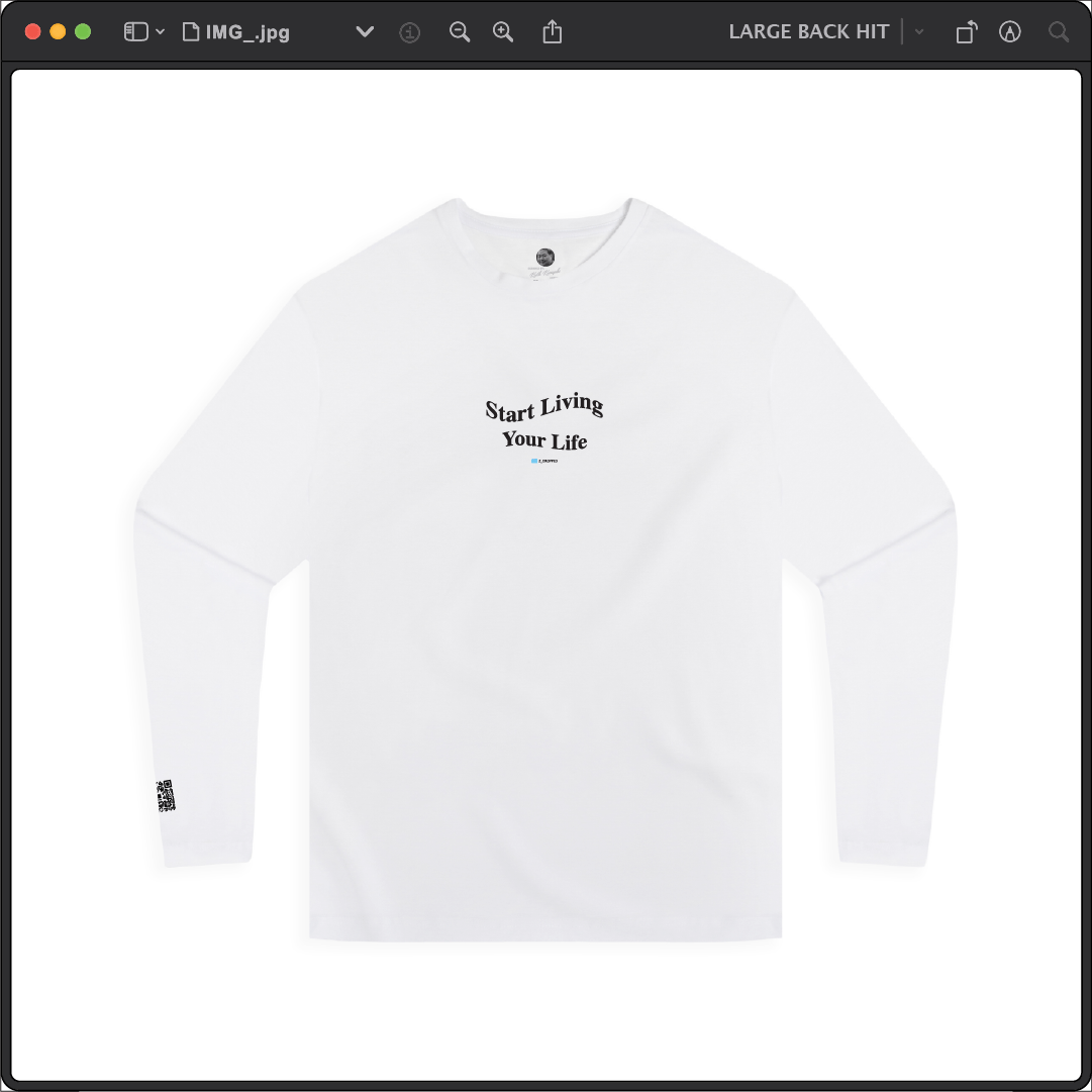 Z_DROPPED - Mens, Unisex - White - Live Your Life Long Sleeve. - By: Keith Kuniyuki