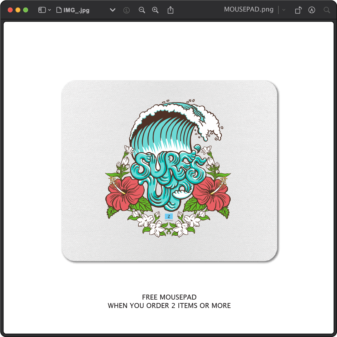 Z_DROPPED - Mens, Unisex - Surf's Up Mousepad. - By: Keith Kuniyuki